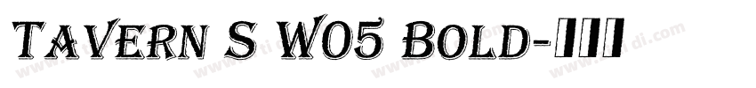 Tavern S W05 Bold字体转换